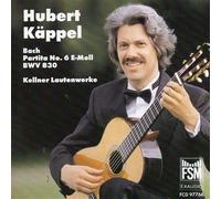 KAPPEL HUBERT (chitarra) - Bach/Kellner/Gitarrenwerke