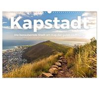 Kapstadt - Die bezaubernde Stadt am Kap der guten Hoffnung. (Wandkalender 2026 DIN A3 quer), CALVENDO Monatskalender: Entdecken Sie das unfassbare Kapstadt, so wie Sie es noch nie gesehen haben.