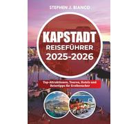 KAPSTADT REISEFÜHRER 2025-2026: Top-Attraktionen, Touren, Hotels und Reisetipps für Erstbesucher