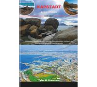 KAPSTADT REISEFÜHRER 2026-2027: Geheimtipps, versteckte Juwelen, malerische Panoramastraßen, Ausflüge in die Weinregion und praktische Tipps für Besucher (Foreknow companion)