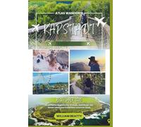 Kapstadt Reiseführer 2026: Ihr perfekter Begleiter für Strände, Abenteuer, das lokale Leben und Südafrikas schönste Stadt (Atlas Wanderer)