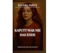 Kaputt war nie das Ende: Dieses Buch ist für dich wenn