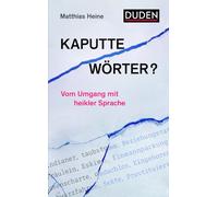 Kaputte Wörter?: Vom Umgang mit heikler Sprache