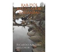 Kar-Dús Batallador -Andanzas-