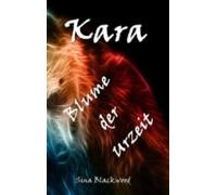 Kara - Blume Der Urzeit (ebook)