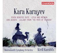 Kara Karayev: Seven Beauties Suite, Leyla and Mejnun, Don Quixote, Lullaby from 'The Path of Thunder'