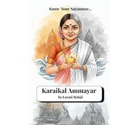 Karaikal Ammayar: A Nayanmar story | A South Indian Tale of Devotion to Lord Shiva | Saivism (Know your Nayanmar)