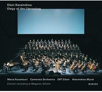 Karaindrou, Eleni - Eleni Karaindrou: Elegy of the Uprooting