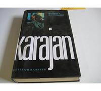 Karajan: Notes on a Career
