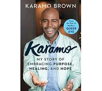 Karamo: My Story of Embracing Purpose, Healing, and Hope