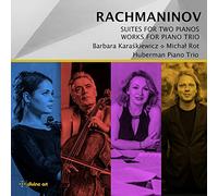 Karaskiewicz - Rachmaninov: Suites for Two Pianos & Works for Piano Trio