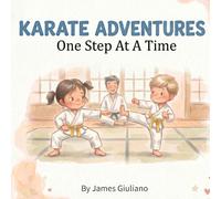 Karate Adventures: One Step At A Time