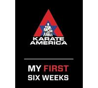 Karate America (Oregan) My First Six Weeks