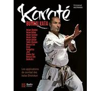 Karaté Bunkai Kata: Les applications de combat des katas Shotokan. Plus de 180 applications pour le combat et la self-defense