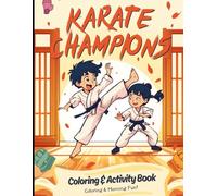 KARATE CHAMPIONS: Coloring & Activity book