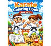 Karate Coloring Book for Kids: 30 Easy Karate Moves Coloring Pages | Fun Martial Arts Activity Book for Boys and Girls Ages 4-8 | Simple Karate Kids Training Illustrations