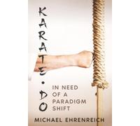 Karate-Do: In need of a paradigm shift