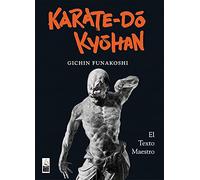 Karate-Do Kyohan : El Texto Maestro (DOJO EDICIONES)