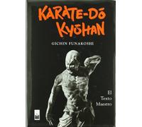 Karate-Do Kyohan : El Texto Maestro (DOJO EDICIONES)