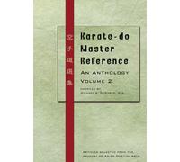 Karate-do Master Reference: An Anthology Volume 2: An Anthology, Vol. 2