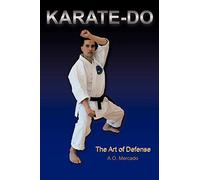 Karate-Do: The Art Of Defense