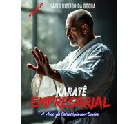 Karatê Empresárial: A Arte da Estratégia em Dados