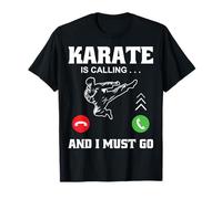 Karate está Llamando a los Amantes del Taekwondo Instructor de Artes Marciales Camiseta