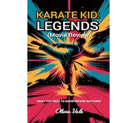 Karate Kid: Legends (Movie Review): What you need to know before watching