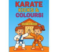 Karate Kids Colouring Book | Printable Activity for Ages 6-12: "Martial Arts Colouring Fun with Kicks, Belts & Dojo Scenes"