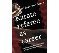 Karate referee as career: Saving or investing as a Karate or judo referee in America