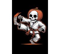 Karate Skeleton Pumpkin Notebook Journal Martial Arts: Perfect for note-taking, planning, work, travel, idea jotting, habit tracking, 120 Pages, Medium 6 x 9 Inches