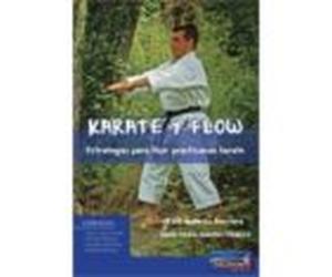 Karate Y Flow: Estrategias Para Fluir Practicando Karate