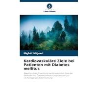 Kardiovaskuläre Ziele bei Patienten mit Diabetes mellitus: Bewertung der Erreichung kardiovaskulärer Ziele bei Patienten mit Diabetes mellitus und Faktoren zur Vorhersage der Zielerreichung