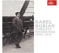 Karel Burian : Intégrale des enregistrements, 1906-1913.
