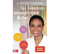 Karella Easwara Das Geheimnis ausgeglichener Mütter: Die Strategie (Tapa blanda)