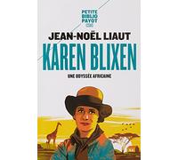 Karen Blixen: Une odyssée africaine