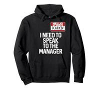 Karen Disfraz de Halloween - To Speak To The Manager Funny Meme Sudadera con Capucha
