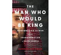 Karen Elliott House The Man Who Would be King (Tapa dura) (Importación USA)