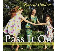 Karen Golden - Pass It on: Journey Through The Jewish Holidays in