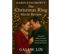 Karen Kingsbury’s The Christmas Ring Movie Review: A Heartfelt Holiday Romance of Love, Forgiveness, and Second Chances