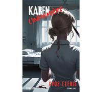 Karen: L'infirmière: 2 (les histoires les plus extraordinaires des professionnels les plus ordinaires.)