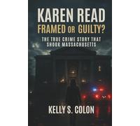Karen Read: Framed or Guilty? The True Crime Story That Shook Massachusetts