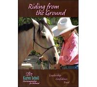 Karen Scholl: Riding From the Ground
