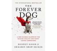 Karen Shaw Becker Rodney Habib The Forever Dog (Tapa blanda)
