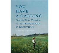 Karen Swallow Prior You Have a Calling (Tapa dura) (Importación USA)