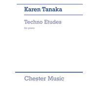 Karen tanaka: techno etudes for piano piano