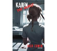 Karen, the nurse: the story of a commitment a little too passionate for her profession... ( THRILLER ) (A job, a terror...)