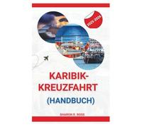 Karibik-Kreuzfahrthandbuch 2025-2026: Planen Sie den perfekten Inselhopping-Ausflug mit Expertentipps zu Ausflügen, Restaurants und kulturellem Eintauchen