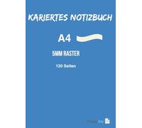 Kariertes Notizbuch A4 - 5mm Raster - 120 Seiten: Ideal für Schule, Studium und Mathematik - Perfekt für Physik, Technik und strukturierte Notizen