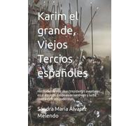 Karim el grande, Viejos Tercios españoles: Hierbabuena vive unas trepidantes aventuras en el desierto donde es secuestrado y lucha contra ejércitos poderosos.